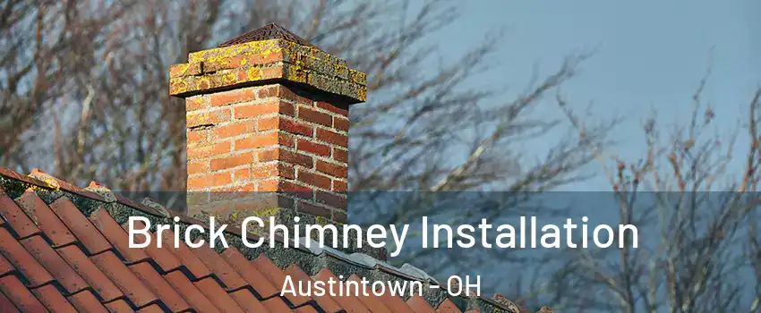  Brick Chimney Installation Austintown - OH