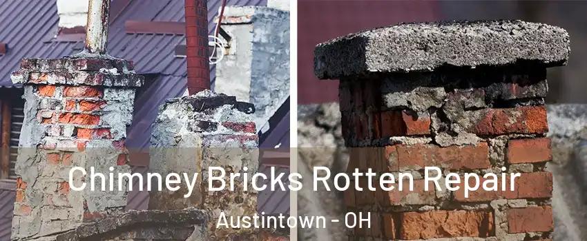  Chimney Bricks Rotten Repair Austintown - OH