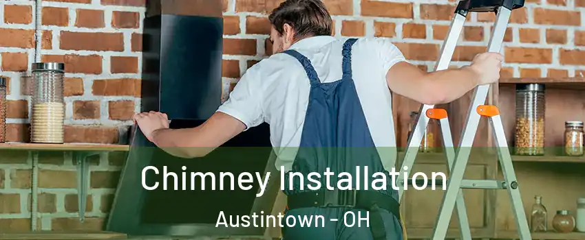  Chimney Installation Austintown - OH