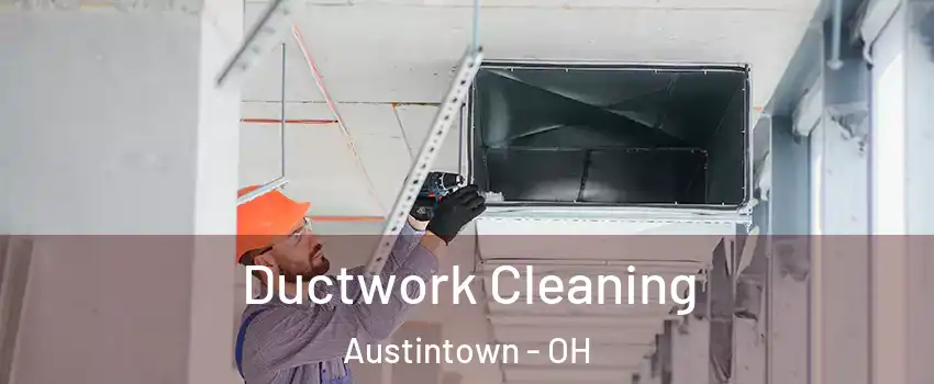  Ductwork Cleaning Austintown - OH