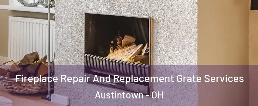  Fireplace Repair And Replacement Grate Services Austintown - OH