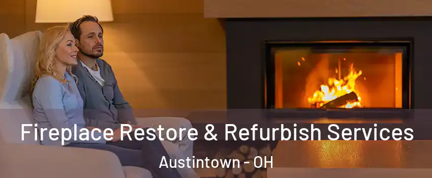  Fireplace Restore & Refurbish Services Austintown - OH