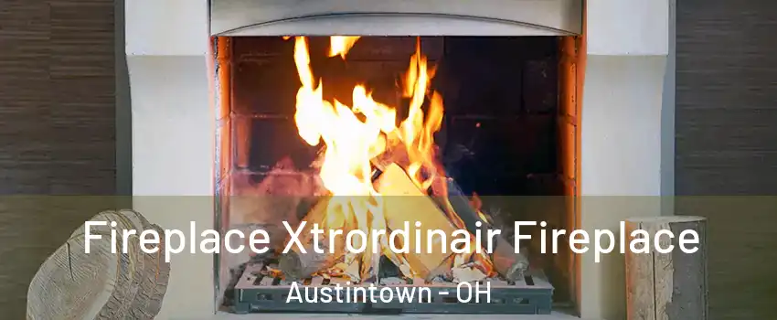  Fireplace Xtrordinair Fireplace Austintown - OH