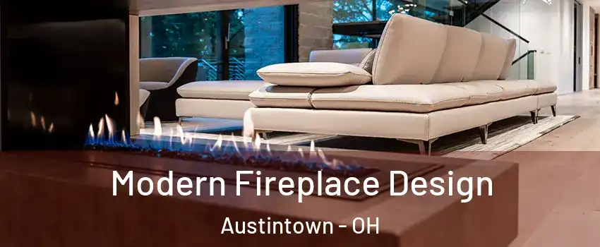  Modern Fireplace Design Austintown - OH