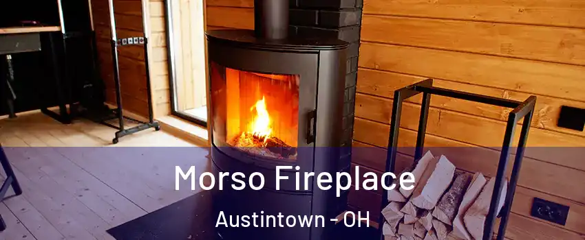  Morso Fireplace Austintown - OH
