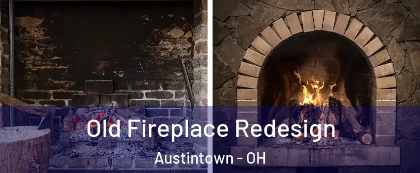  Old Fireplace Redesign Austintown - OH