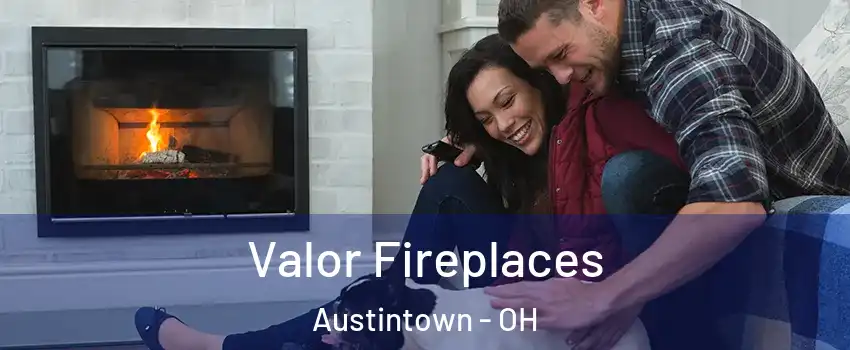  Valor Fireplaces Austintown - OH